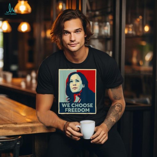 Official We Choose Freedom Kamala Harris 2024 Retro T Shirt