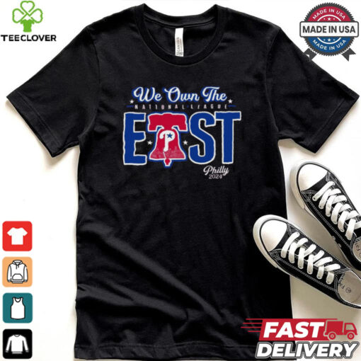 Official We Own The National League East Philly MLB 2024 T Shirt