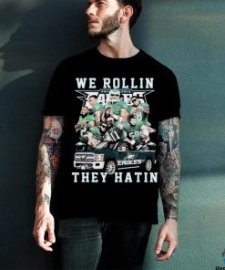 Official We Rollin’ They Hatin’ Philadelphia Eagles Signatures Shirt