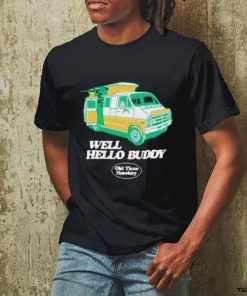 Official Well Hello Buddy Old Time Hawkey Shirt