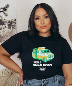 Official Well Hello Buddy Old Time Hawkey Shirt