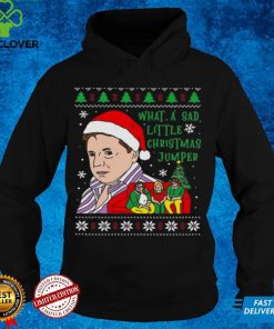 Official What a sad little Christmas Jumper Ugly hoodie, sweater, longsleeve, shirt v-neck, t-shirt hoodie, Sweater