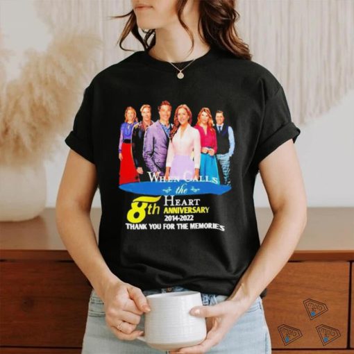 Official When Calls the Heart 8th anniversary 2014 2022 thank you for the memories shirt