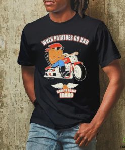 Official When Potatoes Go Bad Born To Be Bad Idaho Shirt 4 Official When Potatoes Go Bad Born To Be Bad Idaho Shirt