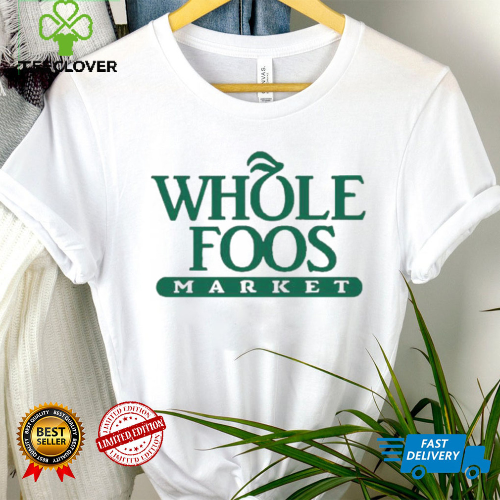 Official Whole Foos Market Shirt Official Whole Foos Market Shirt