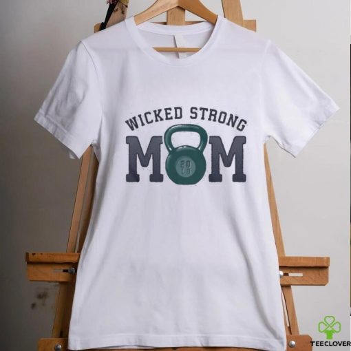 Official Wicked Strong Mom Kettlebell T Shirt