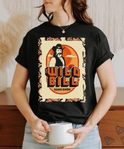 Official Wild Bill Sunset Road Show Shirt