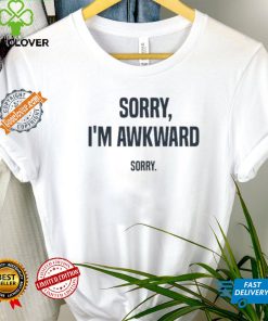Official Williehandler Sorry I’m Awkward Sorry Shirt