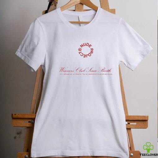 Official Winners Club Since Birth Haven’t Lost My Virginity Because I Never Lose t shirt