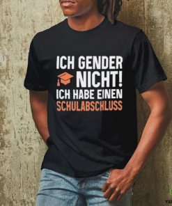 Official Wolleerz Ich Gender Nicht Ich Habe Einen Schulabschluss shirt
