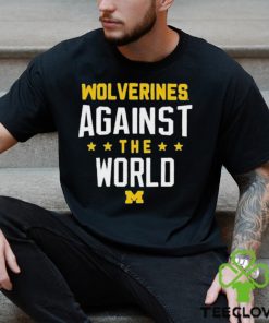 Official Wolverines Against The World Shirt