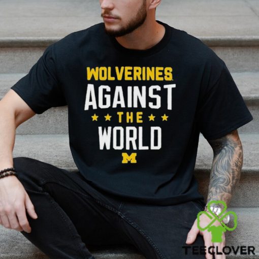 Official Wolverines Against The World Shirt