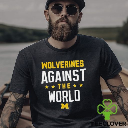 Official Wolverines Against The World Shirt