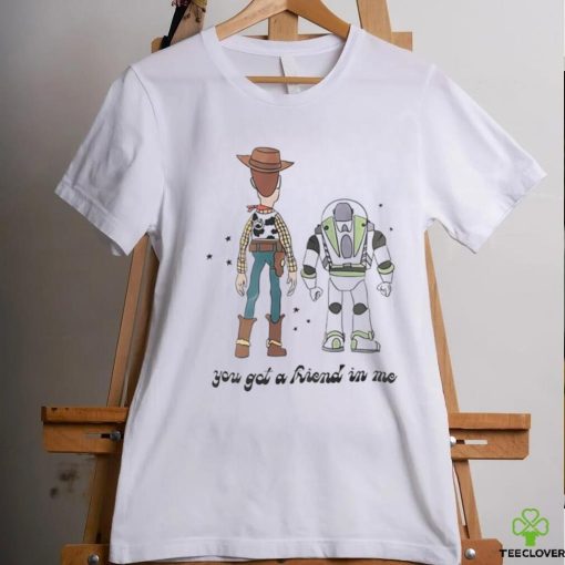 Official Woody And Buzz Lightyear You Got A Friend In Me Shirt