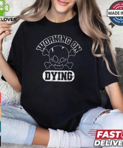 Official Working On Dying Skull Vintage t shirt
