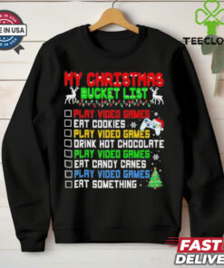 Official Xmas Bucket List Santa Play Video Games Eat Cookies Drink Hot Chocolate Eat Candy Canes Eat Something Christmas 2024 T shirt