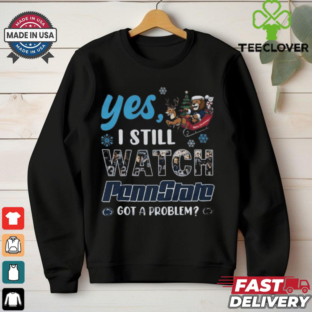 Official Yes I Still Watch Penn State Nittany Lions Christmas 2024 Shirt Official Yes I Still Watch Penn State Nittany Lions Christmas 2024 Shirt