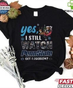 Official Yes I Still Watch Penn State Nittany Lions Christmas 2024 Shirt
