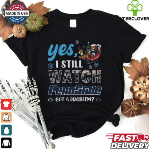 Official Yes I Still Watch Penn State Nittany Lions Christmas 2024 Shirt