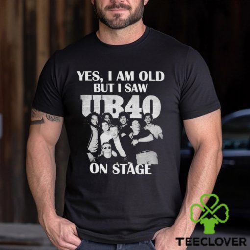 Official Yes I am old but I saw YB40 On Stage Shirt