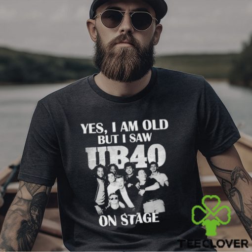 Official Yes I am old but I saw YB40 On Stage Shirt