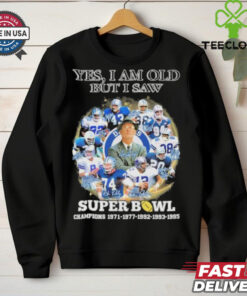 Official Yes, I’m Old But I Saw Dallas Cowboys Super Bowl Champions Signatures Shirt