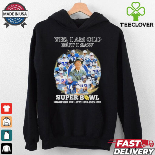 Official Yes, I’m Old But I Saw Dallas Cowboys Super Bowl Champions Signatures Shirt