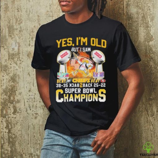 Official Yes I’m Old But I Saw Kansas City Chiefs Beat Eagles And Sf 49ers Back 2 Back Super Bowl Champions hoodie, sweater, longsleeve, shirt v-neck, t-shirt