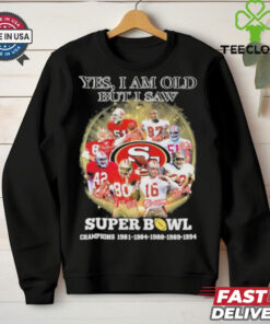 Official Yes, I’m Old But I Saw San Francisco 49ers Super Bowl Champions Signatures Shirt