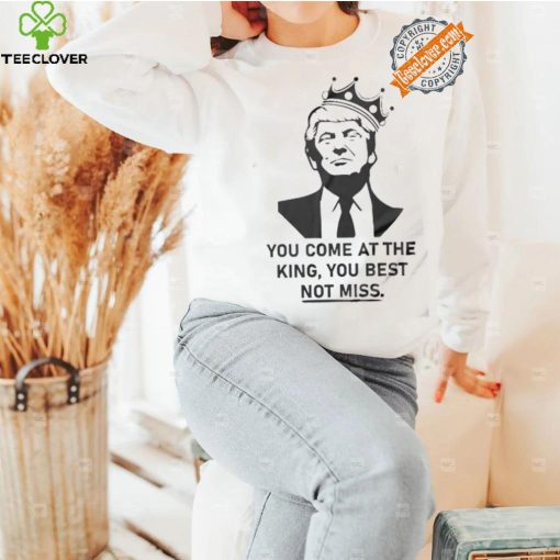 Official You Come At The King You Best Not Miss 2024 Shirt