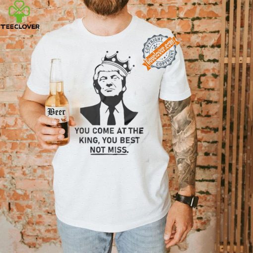 Official You Come At The King You Best Not Miss 2024 Shirt