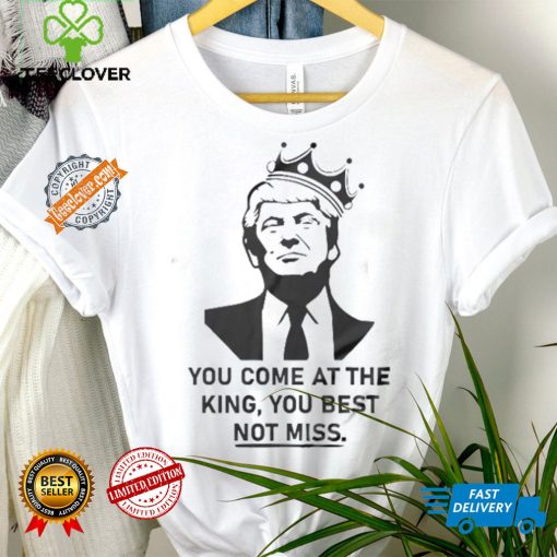 Official You Come At The King You Best Not Miss 2024 Shirt