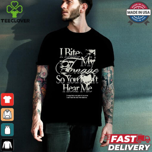 Official You Me At Six I Bite My Tongue So You Don’t Hear Me T shirt