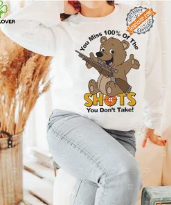 Official You Miss 100% Of The Shots You Don’t Take Bear Painting t hoodie, sweater, longsleeve, shirt v-neck, t-shirt