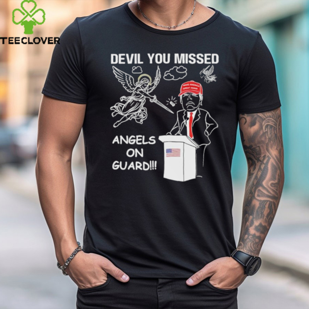 Official You Missed Devil Angels on Guard for Donald Trump shirt Official You Missed Devil Angels on Guard for Donald Trump shirt