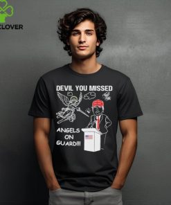 Official You Missed Devil Angels on Guard for Donald Trump shirt 2 Official You Missed Devil Angels on Guard for Donald Trump shirt