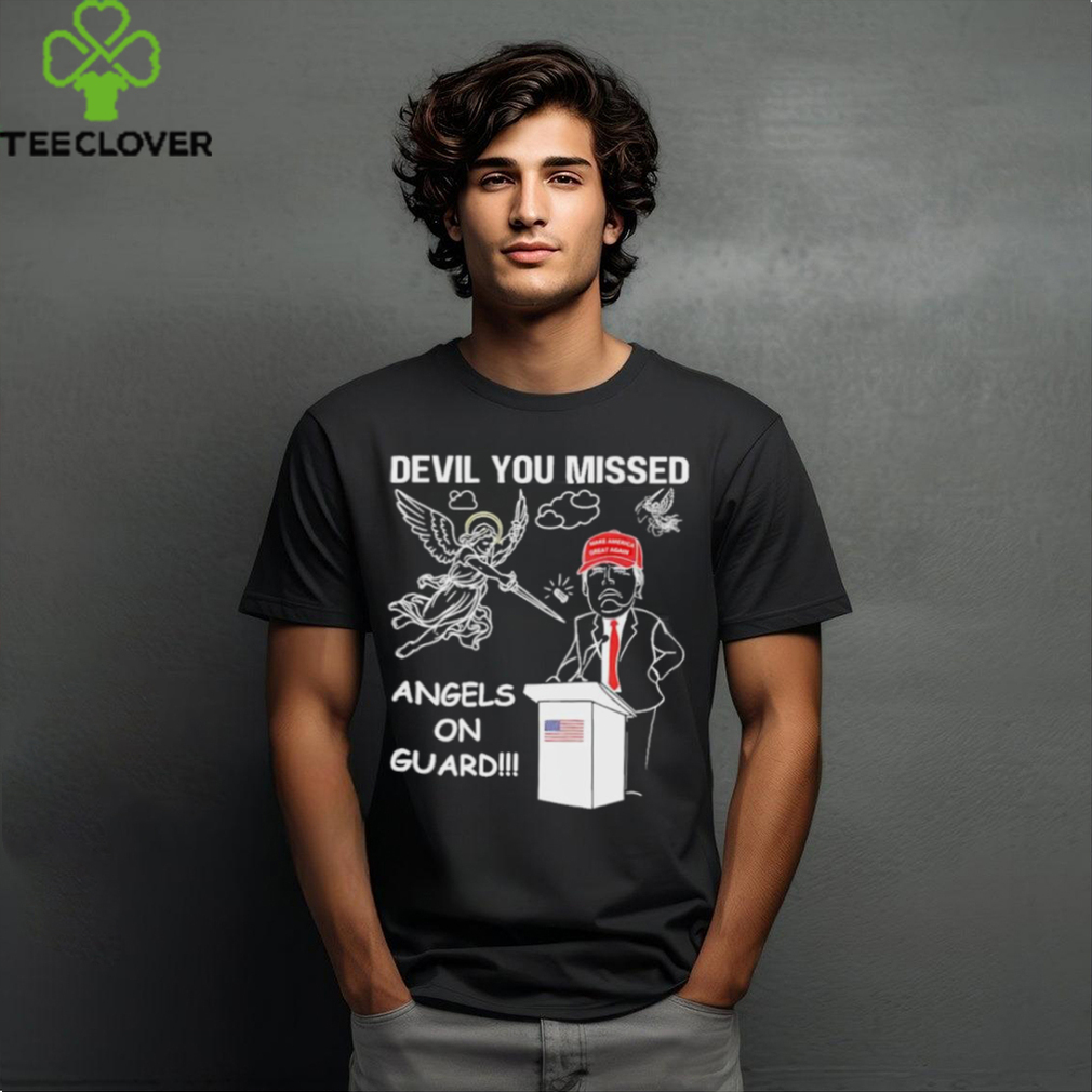 Official You Missed Devil Angels on Guard for Donald Trump shirt Official You Missed Devil Angels on Guard for Donald Trump shirt