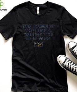 Official You come at the Kings You better not Miss Atlanta Braves shirt