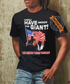 Official You have awoken the giant we stand with Trump T hoodie, sweater, longsleeve, shirt v-neck, t-shirt