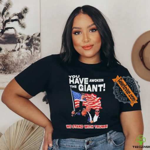 Official You have awoken the giant we stand with Trump T hoodie, sweater, longsleeve, shirt v-neck, t-shirt