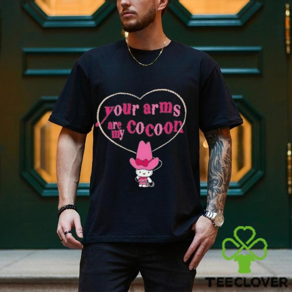 Official Your Arms Are My Cocoon Hello Kitty T shirts Official Your Arms Are My Cocoon Hello Kitty T shirts