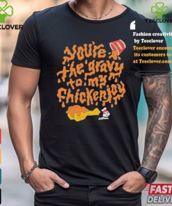 Official You’re The Gravy To My Chickenjoy Shirt