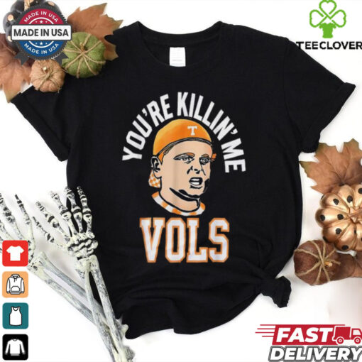 Official You’re killing me vols 2024 T hoodie, sweater, longsleeve, shirt v-neck, t-shirt