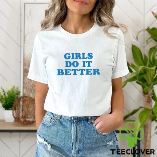 Official Yourtereza Girl Do It Better Shirt