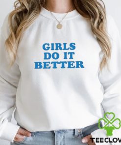 Official Yourtereza Girl Do It Better Shirt