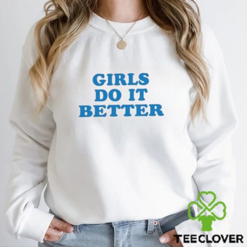 Official Yourtereza Girl Do It Better Shirt