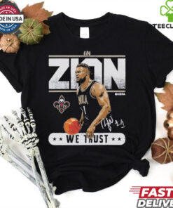 Official Zion Williamson New Orleans Basketball In Zion We Trust Shirt