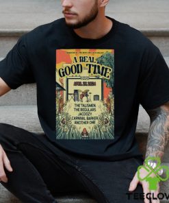 Official a Real Good Time W The Talismen Apr 27 2024 Palima Park Athens GA Shirt