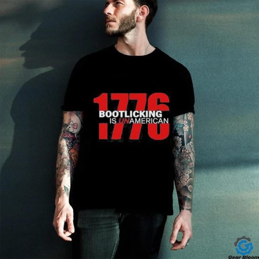 Official amazing Lucas 1776 Bootlicking Is Unamerican Shirt