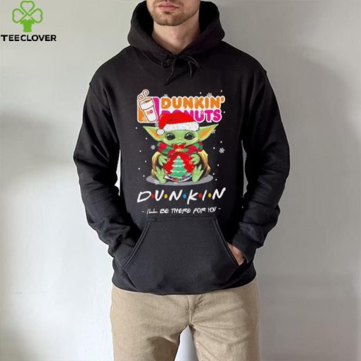 Official baby Yoda hug ball hat santa Dunkin’ Donuts I’ll be there for you merry christmas hoodie, sweater, longsleeve, shirt v-neck, t-shirt